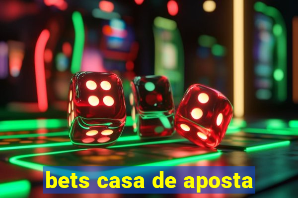 bets casa de aposta